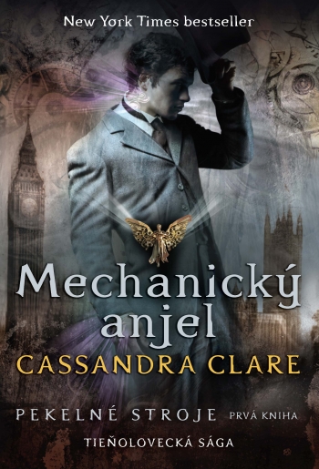 Kniha - Mechanický anjel. (Pekelné stroje 1)