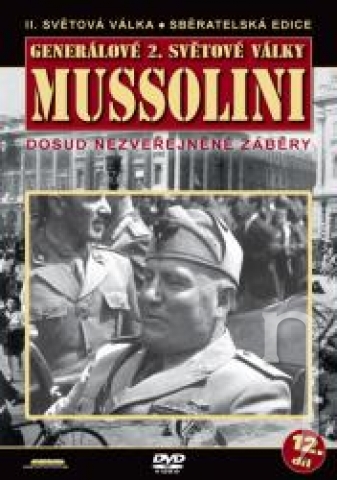DVD Film - Generálové 2. světové války - Mussolini (papierový obal)