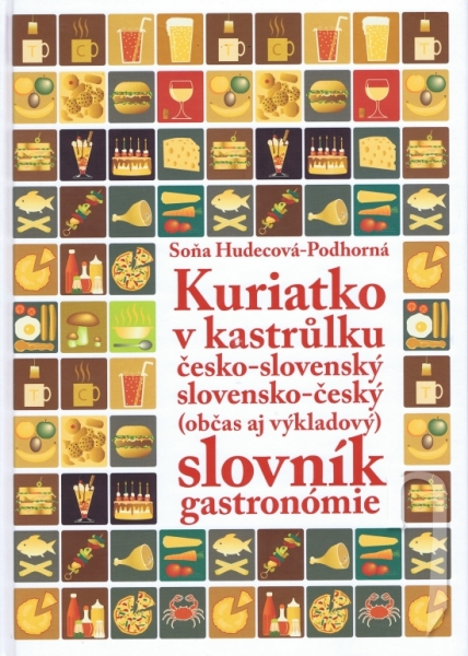 Kniha - Kuriatko v kastrůlku česko-slov.slov.-český slovník gastronómie