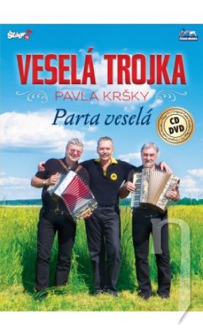 DVD Film - VESELÁ TROJKA PAVLA KRŠKY - Parta veselá 1 CD + 1 DVD + tištěný zpěvník