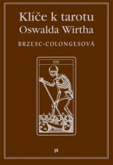 Kniha - Klíče k tarotu Oswalda Wirtha