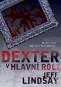 Kniha - Dexter v hlavní roli - brož.