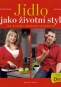 Kniha - Jídlo jako životní styl