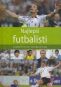 Kniha - Najlepší futbalisti -najlepší hráči všetkých čias