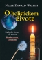 Kniha - O holistickom živote