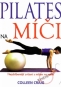 Kniha - Pilates na míči