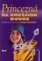 Kniha - Princezná na kniežacom dvore