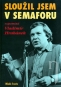 Kniha - Sloužil jsem v Semaforu