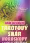 Kniha - Tarotový snár -  Horoskopy a praktický výklad kariet