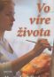 Kniha - Vo víre života