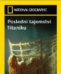 National Geographic: Posledné tajomstvo Titaniku