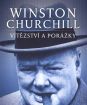 Winston Churchill: Vítezství a porážky
