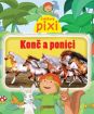 Zvědavý Pixi Koně a poníci