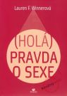 Kniha - (Holá) Pravda o sexe