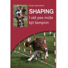Kniha - Shaping - I váš pes může být šampion