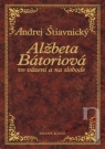 Kniha - Alžbeta Bátoriová vo väzení a na slobode