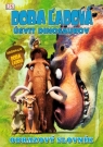 Kniha - Doba ľadová 3 - Úsvit dinosaurov - obrazový slovník