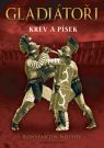 Kniha - Gladiátoři - Krev a písek