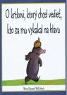 Kniha - O krtkovi, ktorý chcel vedieť, kto sa mu vykakal na hlavu