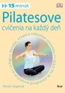 Kniha - Pilatesove cvičenia na každý deň (15 minút) + DVD