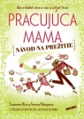 Kniha - Pracujúca mama - Návod na prežitie