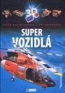Kniha - Super vozidlá