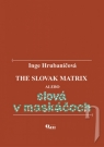 Kniha - The Slovak Matrix alebo slová v maskáčoch