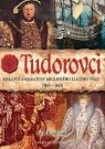 Kniha - Tudorovci - Králové a královny anglického zlatého věku (1485-1603)