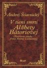 Kniha - V tieni smrti Alžbety Bátoriovej