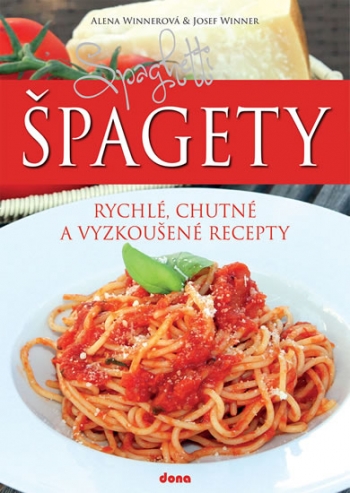 Kniha - Špagety – rychlé, chutné a vyzkoušené recepty