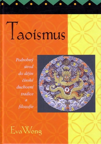 Kniha - Taoismus - Podrobný úvod do dějin čínské duchovní tradice a