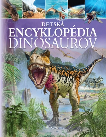 Kniha - Detská encyklopédia dinosaurov