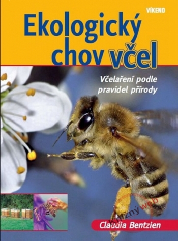 Kniha - Ekologický chov včel - Včelaření podle pravidel