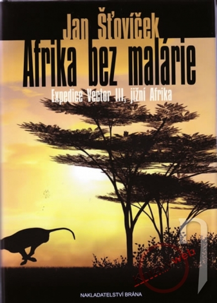 Kniha - Afrika bez malárie - Expedice Vector III, jižní Afrika