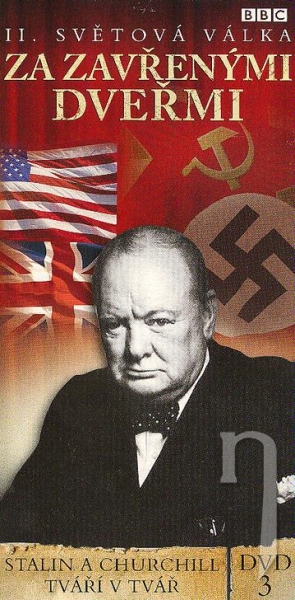 DVD Film - BBC edícia: II. svetová vojna : Za zavretými dverami 3 - Stalin a Churchill tvárou v tvár (papierový obal)