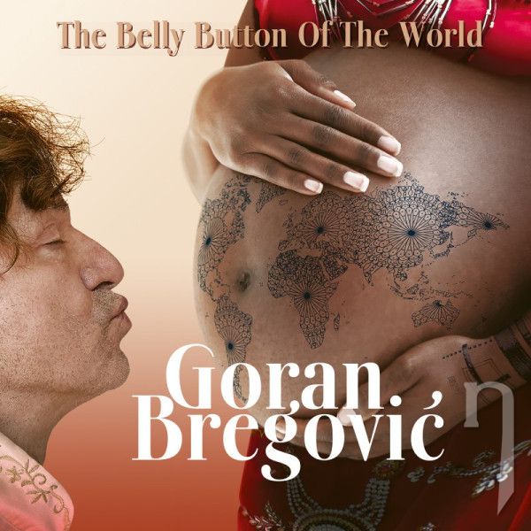 CD - Bregovic Goran : The Belly Button Of The World