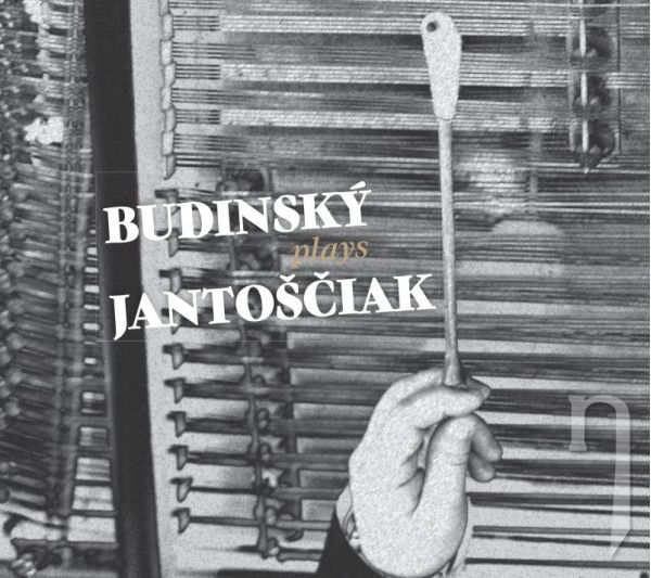 CD - Budinský Martin : Budinský Plays Jantoščiak