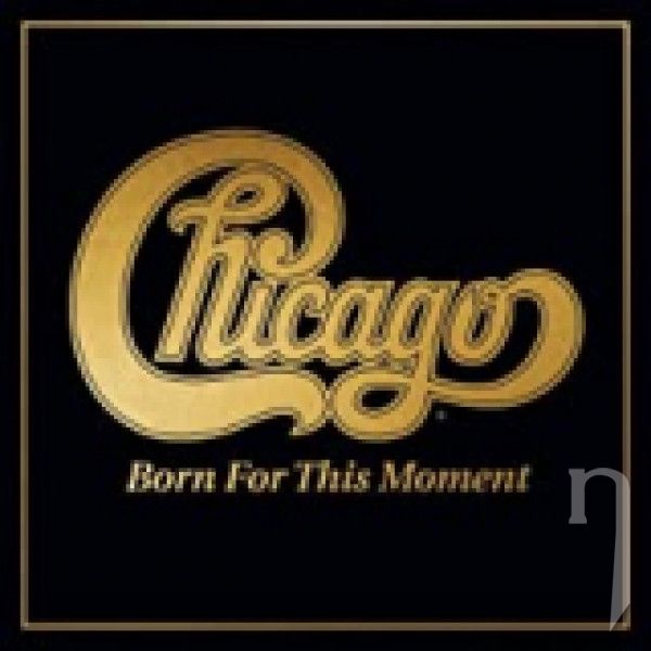 CD - Chicago : Born For This Moment