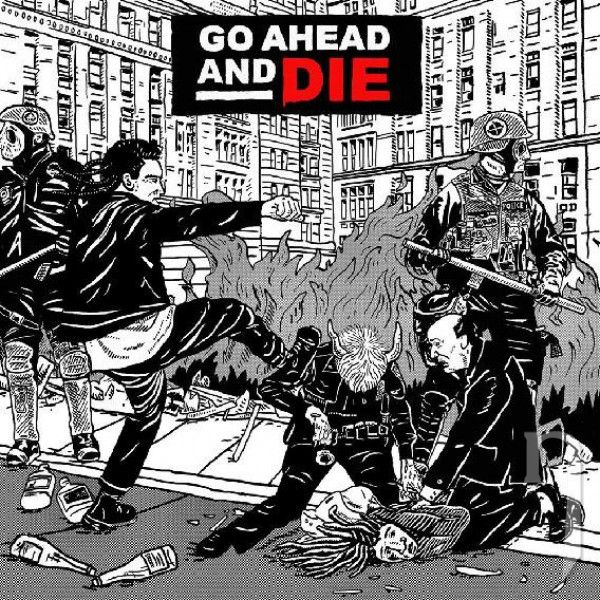 CD - Go Ahead And Die : Go Ahead And Die
