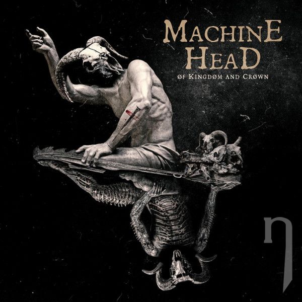 CD - Machine Head : Of Kingdom And Crown