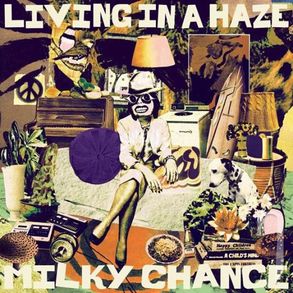 CD - Milky Chance : Living In A Haze