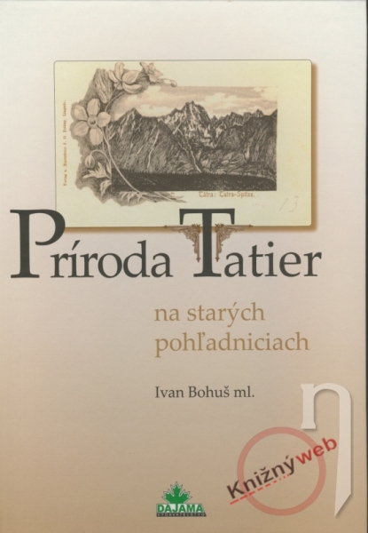 Kniha - Príroda Tatier na starých pohľadniciach