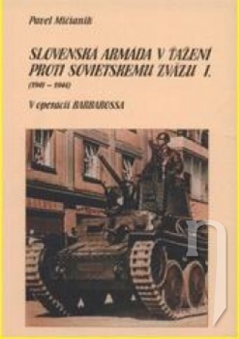 Kniha - Slovenská armáda v ťažení proti Sov.z.I