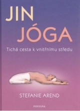 Kniha - Jin jóga - Tichá cesta k vnitřnímu středu