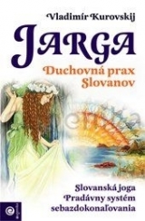 Kniha - Jarga - Duchovná prax Slovanov