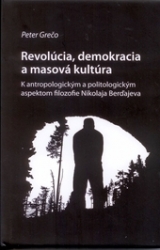Kniha - Revolucia, demokracia a masová kultúra   