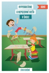 Kniha -  Hyperaktívne a nepozorné dieťa v škole 