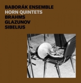 CD - Baborák Ensemble : Brahms, Glazunov, Sibelius: Horn Quintet