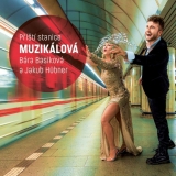 CD - Basiková Bára a Jakub Hübner : Příští stanice Muzikálová