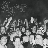 CD - Gallagher Liam : C mon You Know